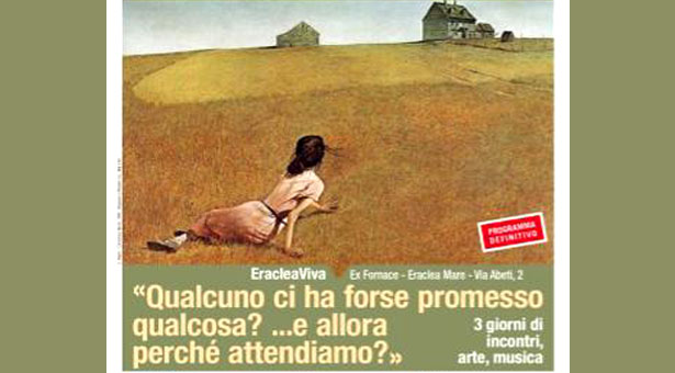 “QUALCUNO CI HA, FORSE, PROMESSO QUALCOSA? E ALLORA, PERCHÈ ATTENDIAMO?” IMPORTANTE HAPPENING 12-13-14 SETTEMBRE A ERACLEA