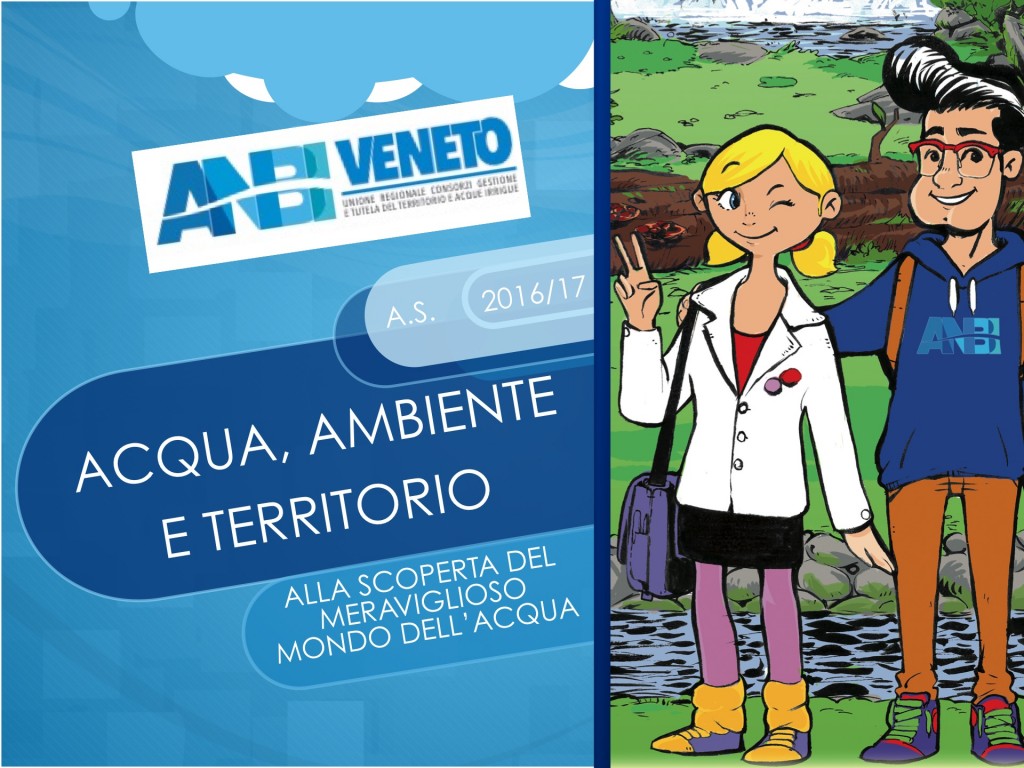 ACQUA, AMBIENTE E TERRITORIO – PARTE A SAN DONÀ DI PIAVE IL PROGETTO SCUOLA DI ANBI VENETO