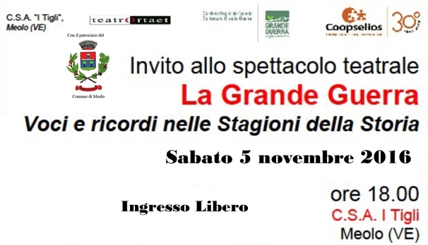 SPETTACOLO TEATRALE “LA GRANDE GUERRA. VOCI E RICORDI NELLE STAGIONI DELLA STORIA”