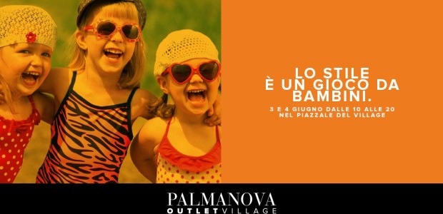 DUE GIORNATE A MISURA DI BIMBO AL PALMANOVA OUTLET VILLAGE