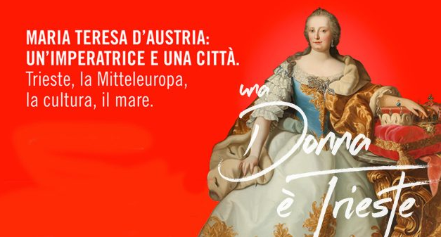 A TRIESTE UNA MOSTRA RACCONTA MARIA TERESA D’AUSTRIA