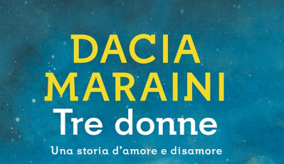 ALLA LIBRERIA “MODERNA” DACIA MARAINI PRESENTA “TRE DONNE”