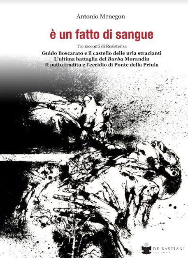 “E’ UN FATTO DI SANGUE”: LA PRESENTAZIONE DEL NONO LIBRO DI ANTONIO MENEGON