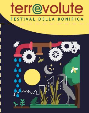 “TERREVOLUTE”: CONTO ALLA ROVESCIA PER LA SECONDA EDIZIONE DEL FESTIVAL DELLA BONIFICA