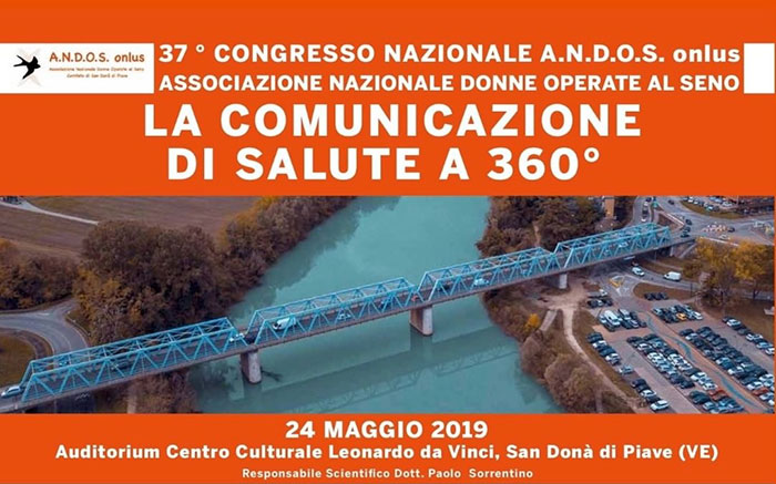 37° CONGRESSO NAZIONALE A.N.D.O.S. – SAN DONA’ DI PIAVE: “LA COMUNICAZIONE DI SALUTE A 360°” 37° CONGRESSO NAZIONALE A.N.D.O.S. – SAN DONA’ DI PIAVE: “LA COMUNICAZIONE DI SALUTE A 360°”