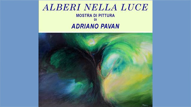 SAN DONÀ DI PIAVE: MOSTRA “ALBERI DELLA LUCE” DI ADRIANO PAVAN