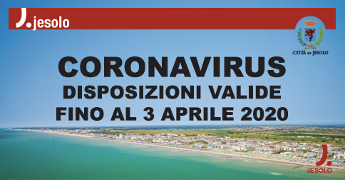 JESOLO – AGGIORNAMENTI ALLE DISPOSIZIONI PER IL CONTENIMENTO DI COVID-19