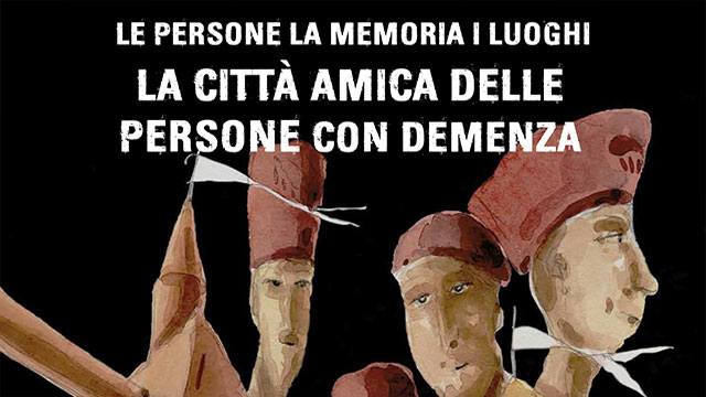 “CITTA’ AMICA DELLE PERSONE CON DEMENZA”: UN MESE DI INIZIATIVE PER MIGLIORARE L’ACCOGLIENZA NELLE COMUNITA’ CON PERSONE AFFETTE DA ALZHEIMER O DA ALTRO TIPO DI DEMENZA