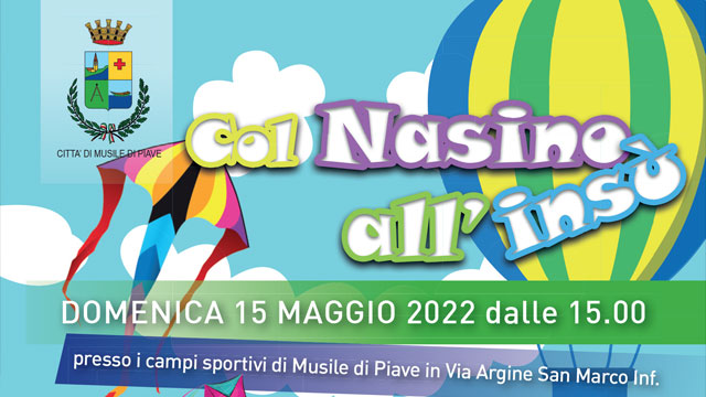 “COL NASINO ALL’INSÙ”: A MUSILE DI PIAVE DOMENICA DI VOLI IN MONGOLFIERA, GIOCHI E LABORATORI DI AQUILONI