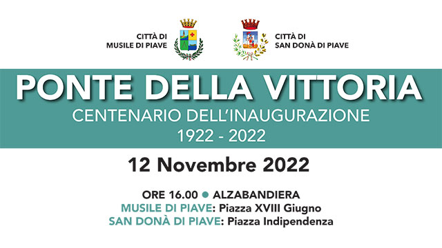 SAN DONÀ E MUSILE SI PREPARANO A FESTEGGIARE I CENTO ANNI DELL’INAUGURAZIONE DEL PONTE DELLA VITTORIA