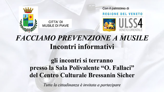 TRE APPUNTAMENTI SULLA PREVENZIONE A MUSILE DI PIAVE