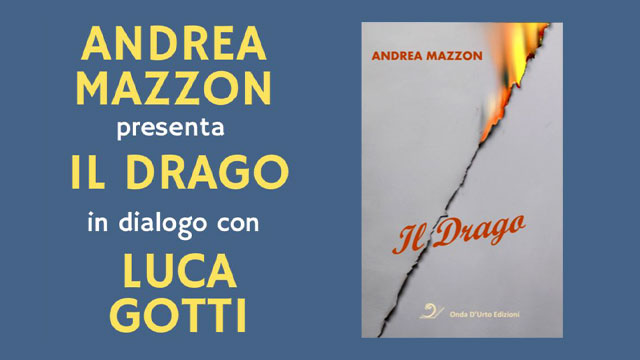 ANDREA MAZZON PRESENTA “IL DRAGO”