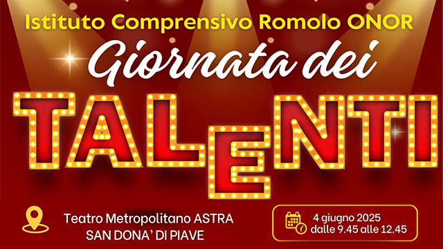 SAN DONA’ DI PIAVE. SCUOLA “R. ONOR”: CONCLUSA LA TRADIZIONALE “GIORNATA DEI TALENTI” SAN DONA’ DI PIAVE. SCUOLA “R. ONOR”: CONCLUSA LA TRADIZIONALE “GIORNATA DEI TALENTI”