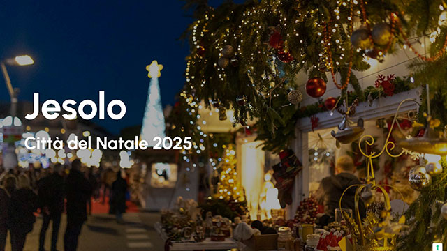 JESOLO SEMPRE ACCESA PER LE FESTIVITÀ: PARTE LA CITTÀ DEL NATALE CON EVENTI, MUSICA E CULTURA