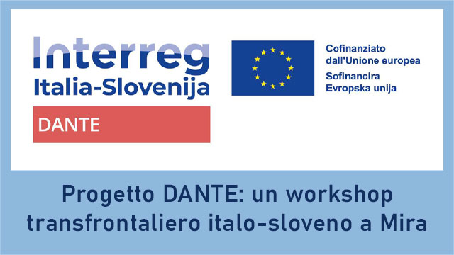 PROGETTO DANTE, A MIRA UN WORKSHOP ITALO-SLOVENO SUL TURISMO LETTERARIO