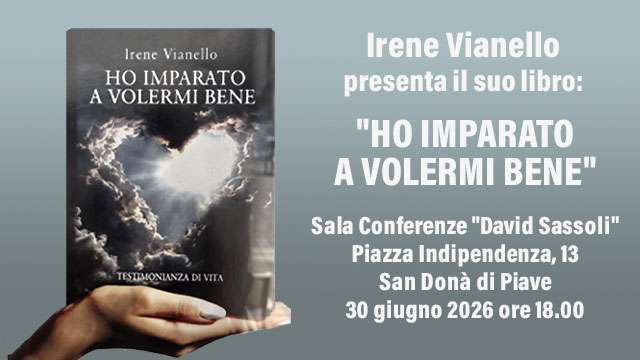 HO IMPARATO A VOLERMI BENE: A SAN DONÀ LA PRESENTAZIONE DEL LIBRO DI IRENE VIANELLO