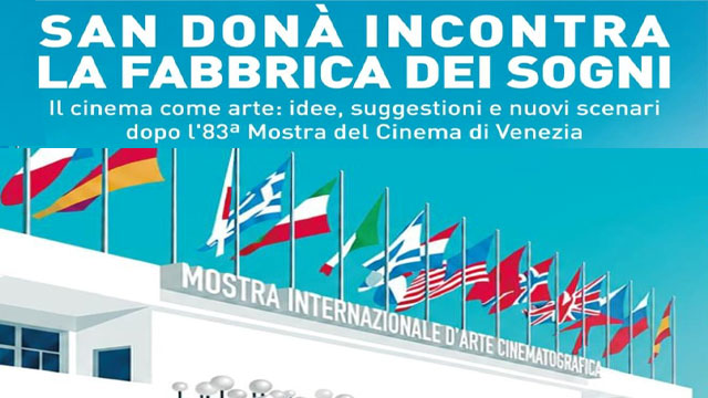 SAN DONÀ DI PIAVE INCONTRA LA FABBRICA DEI SOGNI: IL CINEMA AL CENTRO DI UN INCONTRO DOPO LA MOSTRA DI VENEZIA